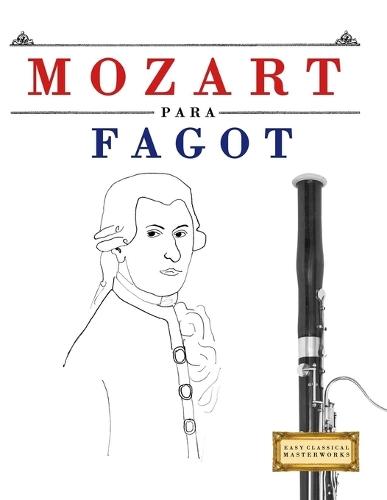 Mozart for Bassoon: 10 Easy Themes for Bassoon Beginner Book