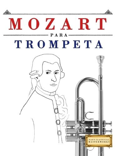 Mozart para o Trombone: 10 peças fáciles para o Trombone livro para principiantes