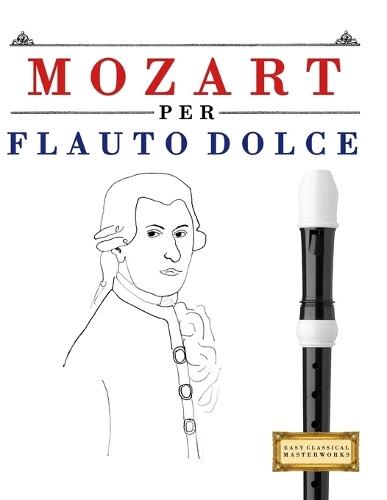 Mozart per Basso Elettrico: 10 Pezzi Facili per Basso Elettrico Libro per Principianti