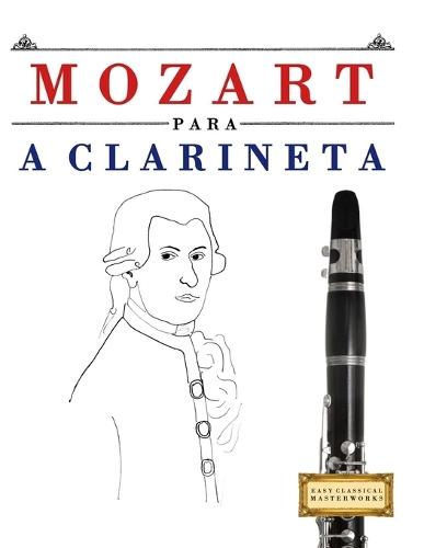 Mozart für Oboe: 10 Leichte Stücke für Oboe Anfänger Buch