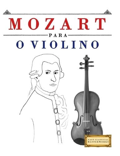 Mozart für Oboe: 10 Leichte Stücke für Oboe Anfänger Buch