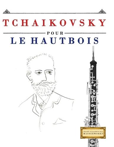 Tchaikovsky for French Horn: 10 Easy Themes for French Horn Beginner Book