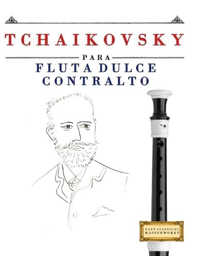 Tchaikovsky für Saxophon: 10 Leichte Stücke für Saxophon Anfänger Buch