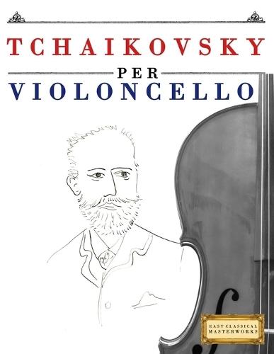 Mozart per Violoncello: 10 Pezzi Facili per Violoncello Libro per Principianti