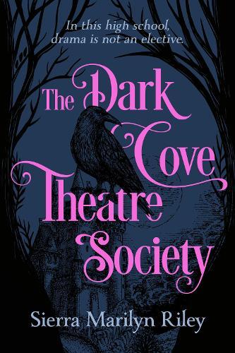 The Dark Cove Theatre Society  by Sierra Marilyn Riley at Abbey's Bookshop, 