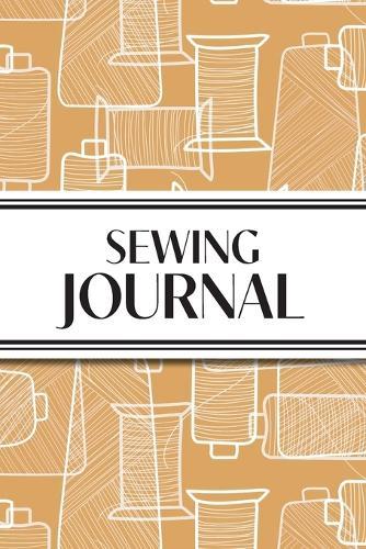Sewing Journal (Orange Thread Spools): 6""x9"" Sewing Lover's Diary; Keep Your Pattern Logs, Favorite Fabric Library, and Sewing Project Plans Organized!  by Revive Stationery at Abbey's Bookshop, 