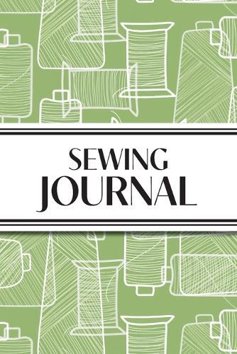 Sewing Journal (Green Thread Spools): 6""x9"" Sewing Lover's Diary; Keep Your Pattern Logs, Favorite Fabric Library, and Sewing Project Plans Organized!  by Revive Stationery at Abbey's Bookshop, 