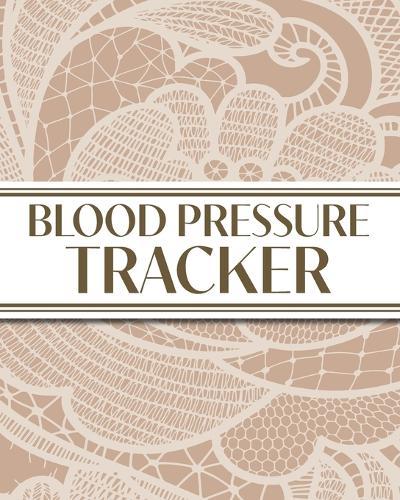 XL Large Print 1-Year Blood Pressure Tracker (Beige Lace): 8""x10"" 52+ Extra Weeks Large Daily Blood Pressure Logbook Tracker Complete with Monthly Trend Graphs (5 Weeks a Month); Perfect for Seniors with its 16 pt Font!  by Revive Stationery at Abbey's Bookshop, 