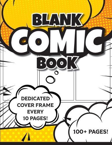 Blank Comic Book (Yellow): 8.5""x11"" 100+ Pages of Blank Panels to Create Your Own Comic! Different Frames on Every Spread; Space for Covers Every 10 Pages  by Revive Activity Books at Abbey's Bookshop, 