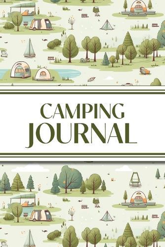 Camping Journal (Camping Grounds): 6""x9"" RV & Camping Trip Log Book with Campsite Ratings, Travel Notes, Checklists, and Memory Pages - Perfect for Families, Campers, and Outdoor Enthusiasts  by Revive Stationery at Abbey's Bookshop, 