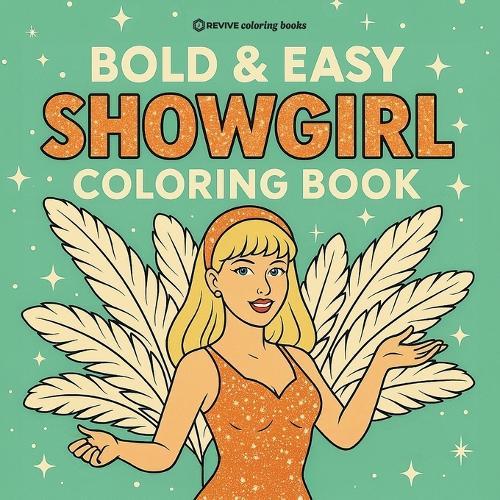 Bold & Easy Showgirl Coloring Book: Fun Stress Relief Coloring  by Revive Coloring Books at Abbey's Bookshop, 