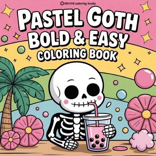 Bold & Easy Pastel Goth Coloring Book: Cute and Creepy Stress Relief Coloring  by Revive Coloring Books at Abbey's Bookshop, 