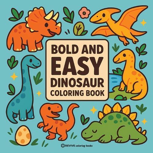 Bold & Easy Dinosaur Coloring Book: Fun & Relaxing Stress Relief Coloring  by Revive Coloring Books at Abbey's Bookshop, 