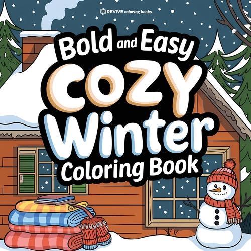 Bold & Easy Cozy Winter Coloring Book: Warm & Relaxing Stress Relief Coloring  by Revive Coloring Books at Abbey's Bookshop, 