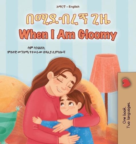 When I am Gloomy (Amharic English Bilingual Children's Book)  by Sam Sagolski at Abbey's Bookshop, 