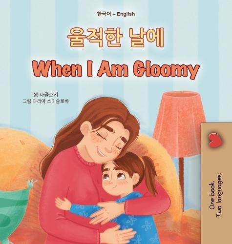 When I am Gloomy (Korean English Bilingual Children's Book)  by Sam Sagolski at Abbey's Bookshop, 