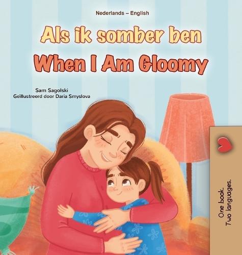When I am Gloomy (Dutch English Bilingual Children's Book)  by Sam Sagolski at Abbey's Bookshop, 