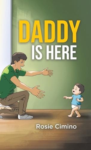 Daddy Is Here  by Rosie Cimino at Abbey's Bookshop, 