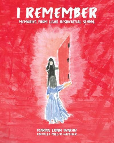 I Remember: Memories from Lejac Residential School  by Marian Lynn Duncan at Abbey's Bookshop, 