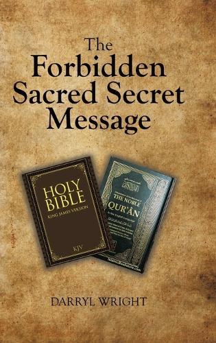 The Forbidden Sacred Secret Message  by Darryl Wright at Abbey's Bookshop, 
