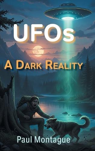 UFOs: A Dark Reality  by Paul Montague at Abbey's Bookshop, 