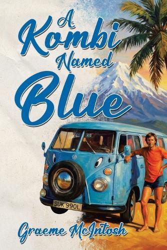 A Kombi Named Blue  by Graeme McIntosh at Abbey's Bookshop, 