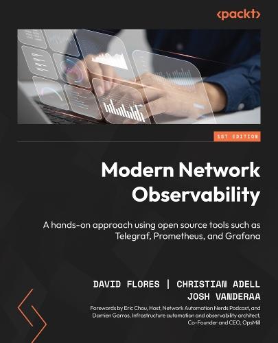 Modern Network Observability: A hands-on approach using open source tools such as Telegraf, Prometheus, and Grafana  by David Flores at Abbey's Bookshop, 