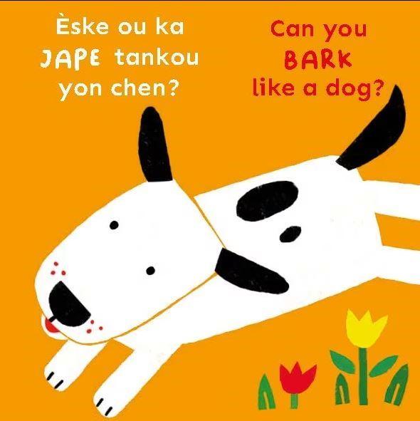 Eske ou Ka Jape Tankou Yon Chen / Can You Bark Like a Dog (Haitian Creole / Engl