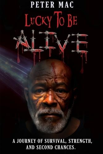 Lucky to be Alive  by Peter Mac at Abbey's Bookshop, 