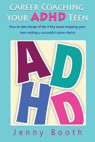 Career Coaching your ADHD Teen  by Jenny Booth at Abbey's Bookshop, 