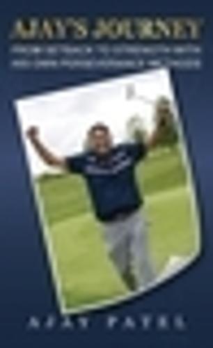 Ajay's Journey from Setback to Strength with his own Perseverance Methods  by Ajay Patel at Abbey's Bookshop, 