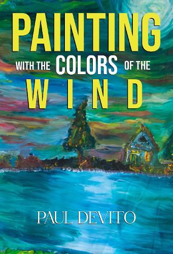Painting With the Colors of the Wind  by Paul Devito at Abbey's Bookshop, 