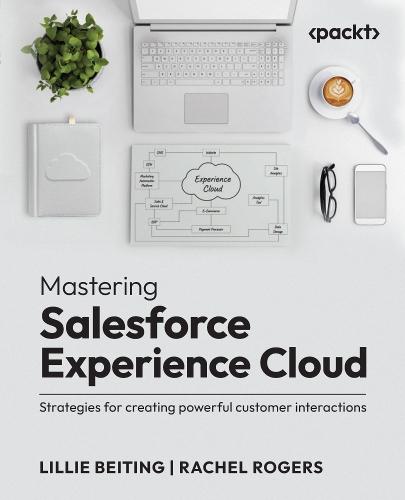 Mastering Salesforce Experience Cloud: Strategies for creating powerful customer interactions  by Lillie Beiting at Abbey's Bookshop, 