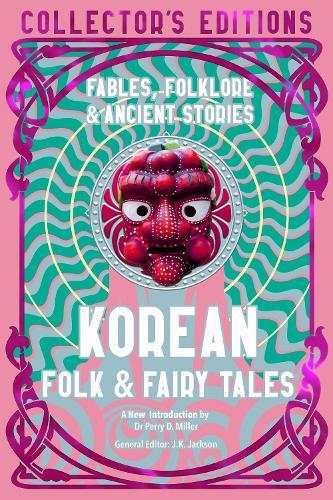 Korean Folk & Fairy Tales: Fables, Folklore & Ancient Stories  by Dr. Perry Miller at Abbey's Bookshop, 