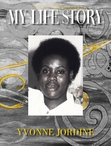My Life Story  by Yvonne Jordine at Abbey's Bookshop, 