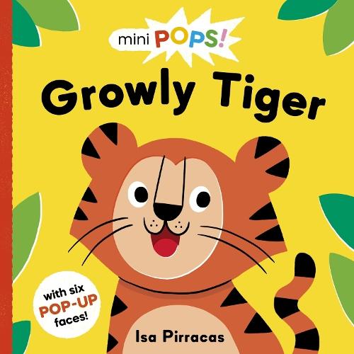 Mini Pops: Growly Tiger: With 6 chunky pop-ups