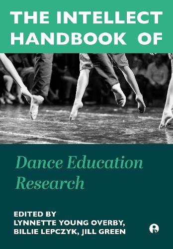 The Intellect Handbook of Dance Education Research  by Lynnette Young Overby at Abbey's Bookshop, 
