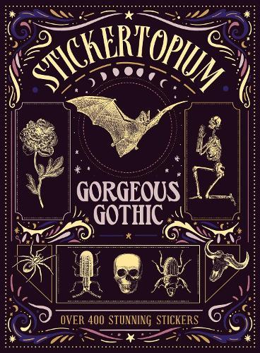 Stickertopium: Gorgeous Gothic: Over 400 Stunning Stickers  by Design Eye at Abbey's Bookshop, 