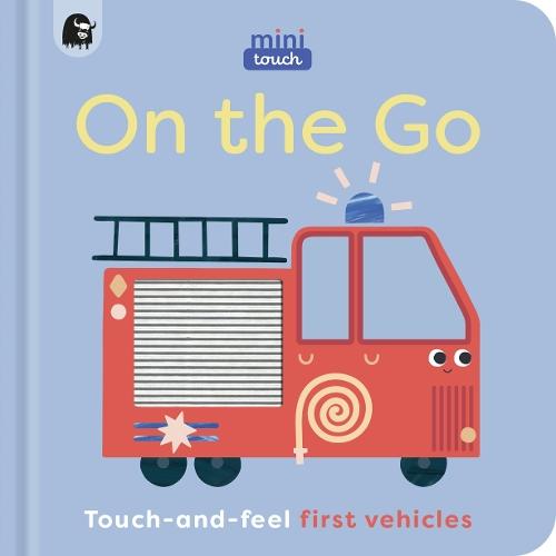 MiniTouch: On the Go: Touch-and-feel first vehicles  by Happy Yak at Abbey's Bookshop, 
