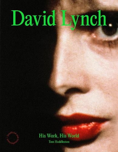 David Lynch: His Work, His World  by Tom Huddleston at Abbey's Bookshop, 