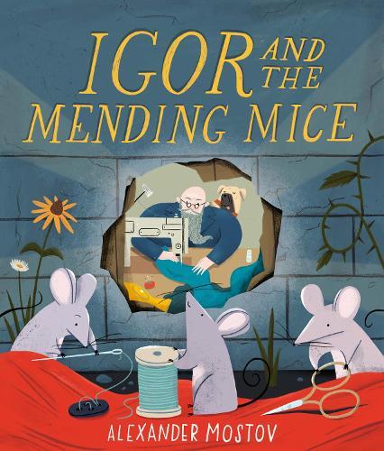 Igor and the Mending Mice  by Alexander Mostov at Abbey's Bookshop, 