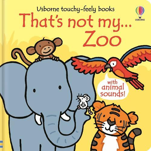 That's not my... Zoo  by Fiona Watt at Abbey's Bookshop, 