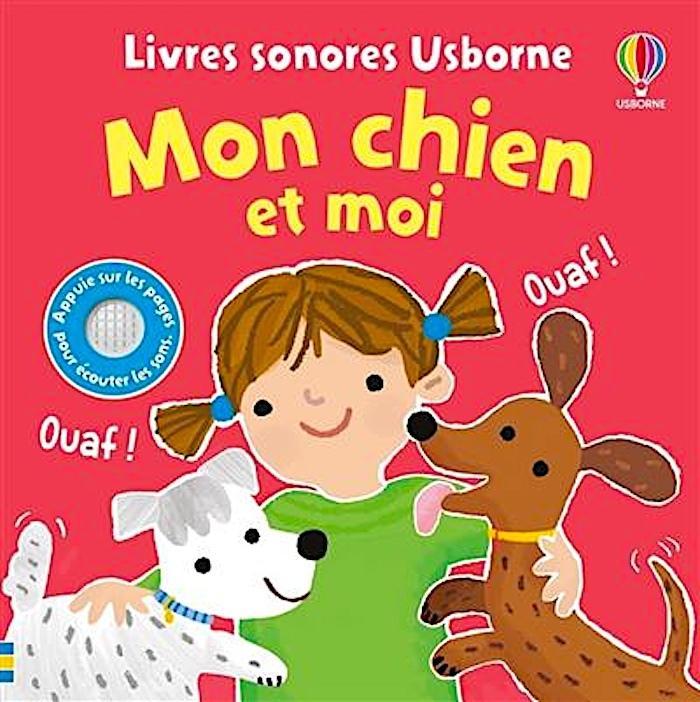 Mon Chien et Moi (Livres Sonores Usborne)