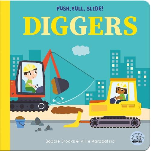 Push, Pull, Slide! Diggers  by Bobbie Brooks at Abbey's Bookshop, 