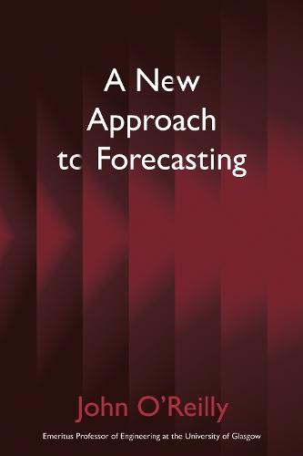 A New Approach to Forecasting  by John O’Reilly at Abbey's Bookshop, 