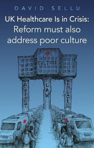 UK Healthcare Is in Crisis: Reform must also address poor culture  by David Sellu at Abbey's Bookshop, 