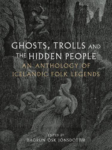 Ghosts, Trolls and the Hidden People: An Anthology of Icelandic Folk Legends  by Dagrún Ósk Jónsdóttir at Abbey's Bookshop, 