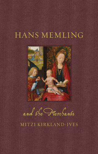 Hans Memling and the Merchants  by Mitzi Kirkland-Ives at Abbey's Bookshop, 