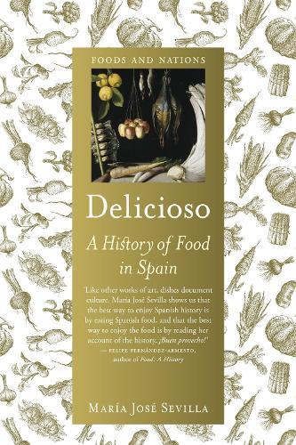 Delicioso: A History of Food in Spain  by María José Sevilla at Abbey's Bookshop, 