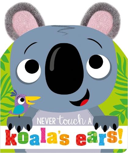 Never Touch A Koala's Ears  by Sophie Collingwood at Abbey's Bookshop, 